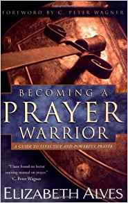 Becoming a Prayer Warrior PB - Elizabeth Alves